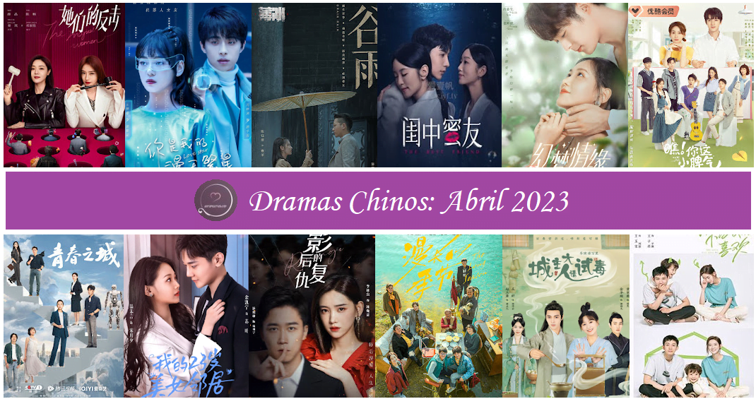 Nuevos Dramas Chinos Para Abril de 2023