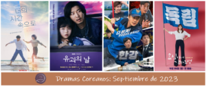 ESTRENOS DRAMAS COREANOS: SEPTIEMBRE 2023