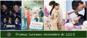 DRAMAS COREANOS NOVIEMBRE DE 2023